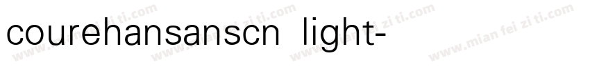 courehansanscn light字体转换